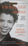 TO BE YOUNG, GIFTED AND BLACK-LORRAINE HANSBERRY-239485