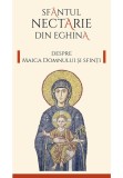 Despre Maica Domnului si sfinti - Sfantul Nectarie din Eghina - Sophia
