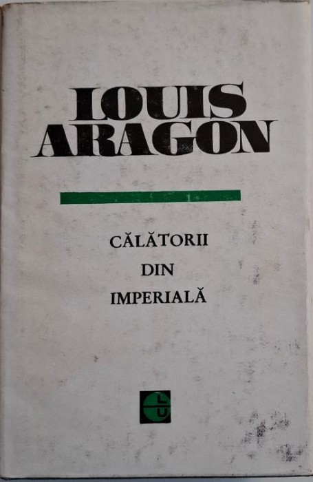 Calatorii din imperiala &ndash; Louis Aragon