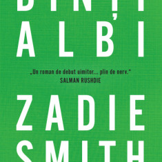 Dinti albi | Zadie Smith