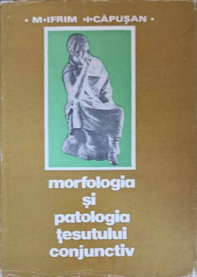 MORFOLOGIA SI PATOLOGIA TESUTULUI CONJUNCTIV-M. IFRIM, I. CAPUSAN-217491 foto
