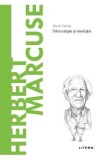 Descopera Filosofia. Herbert Marcuse - Mario Farina