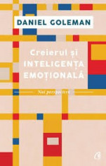 CREIERUL SI INTELIGENTA EMOTIONALA - DANIEL GOLEMAN foto