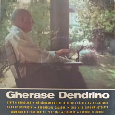 Disc vinil, LP. GHERASE DENDRINO: CANTA O MANDOLINA, MA GANDEAM LA TINE ETC.-GHERASE DENDRINO