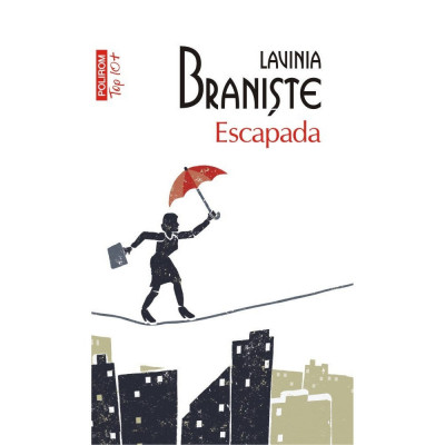 Escapada, Lavinia Braniste, Top 10, Polirom foto