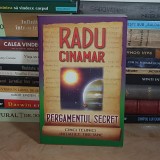 RADU CINAMAR - PERGAMENTUL SECRET : CINCI TEHNICI INITIATICE TIBETANE , 2009 *
