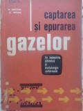CAPTAREA SI EPURAREA GAZELOR IN INDUSTRIA CHIMICA SI METALURGIA NEFEROASA-M. JIROVEANU, ST. POPESCU-231422