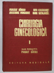 CHIRURGIA GINECOLOGICA , VOLUMUL I de PANAIT SIRBU ...DAN SETLACEC , 1981 foto