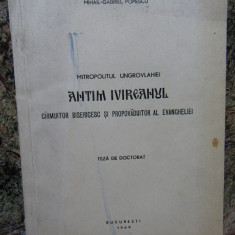 MITROPOLITUL UNGROVLAHIEI ANTIM IVIREANUL - MIHAIL - GABRIEL POPESCU