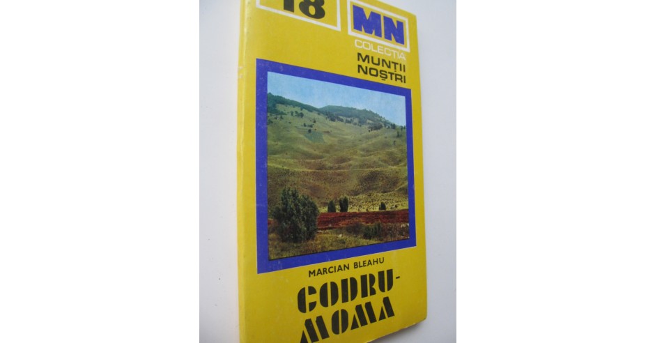Muntii Codru Moma (18) - cu harta - Marcian Bleahu | arhiva Okazii.ro