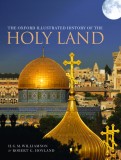 The Oxford Illustrated History of the Holy Land | Robert G. Hoyland, H.G.M. Williamson