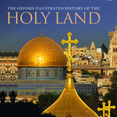 The Oxford Illustrated History of the Holy Land | Robert G. Hoyland, H.G.M. Williamson