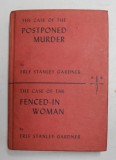 THE CASE OF POSTPONED MURDER / THE CASE OF THE FENCED - IN WOMAN by ERLE STANLEY GARDNER , 1973 , COLIGAT DE DOUA CARTI *