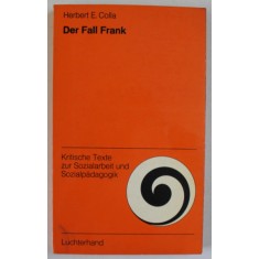 DER FALL FRANK ( CAZUL FRANK ) von HERBERT E. COLLA , 1973, TEXT IN LIMBA GERMANA