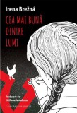 Cea mai buna dintre lumi - Irena Brezna