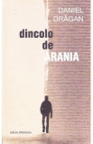 Dincolo de Arania - Daniel Dragan, 2021