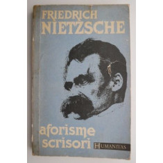 Aforisme. Scrisori &ndash; Friedrich Nietzsche