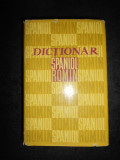 NICOLAE FILIPOVICI - DICTIONAR SPANIOL-ROMAN (1964, cuprinde 50.000 de cuvinte)