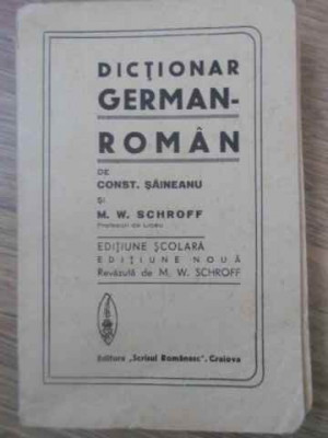 DICTIONAR GERMAN-ROMAN-CONSTANTIN SAINEANU SI M.W. SCHROFF foto