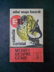 MIHAI NEAGU BASARAB - MEDICI DESPRE GENIU foto