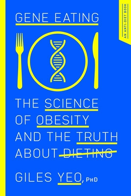 Gene Eating: The Science of Obesity and the Truth about Dieting foto
