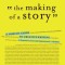 The Making of a Story: A Norton Guide to Creative Writing