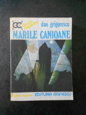 DAN GRIGORESCU - MARILE CANIOANE foto