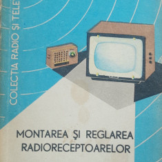 MONTAREA SI REGLAREA RADIORECEPTOARELOR - V. TEODORESCU