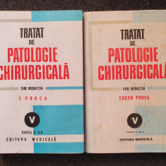 TRATAT DE PATOLOGIE CHIRURGICALA - Proca (vol. V partea II + III)