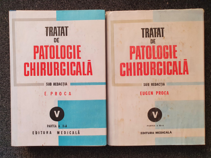 TRATAT DE PATOLOGIE CHIRURGICALA - Proca (vol. V partea II + III)