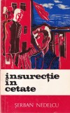 Serban Nedelcu - Insurectie in cetate