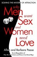Why Men Want Sex and Women Need Love: Unravelling the Simple Truth