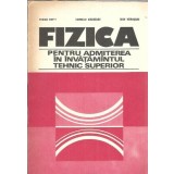 Fizca pentru admiterea in invatamantul tehnic superior - Traian Cretu