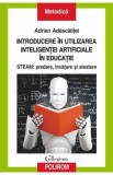 Introducere in utilizarea inteligentei artificiale in educatie - Adrian Adascalitei