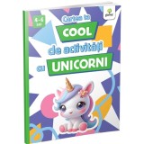 Cartea Ta Cool De Activitati Cu Unicorni, - Editura Gama