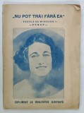 ' NU POT TRAI FARA EA ' - DUCELE DE WINDSOR , roman , SUPLIMENT LA REVISTA ' REALITATEA ILUSTRATA ' ,EDITIE INTERBELICA