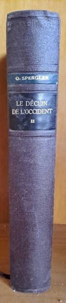 LE DECLIN DE L&#039;OCCIDENT - OSWALD SPENGLER PARTEA A DOUA