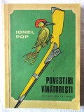 &quot;POVESTIRI VINATORESTI [VANATORESTI]&quot;, Ionel Pop, 1986. ilustratii de Eugen Taru