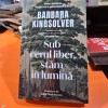 Sub cerul liber, stam in lumina - Barbara Kingsolver
