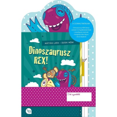 Dinoszaurusz REX! aj&amp;aacute;nd&amp;eacute;kcsomag - Dinoszaurusz REX! mesek&amp;ouml;nyv - Dinoszaurusz REX! foglalkoztat&amp;oacute; f&amp;uuml;zet - din&amp;oacute;s matric&amp;aacute;s lap 6 db matric&amp;aacute;val - kiv&amp;aacute;ghat&amp;oacute; foto