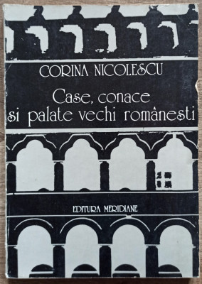 Case, conace si palate vechi romanesti - Corina Nicolescu foto