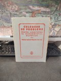 Culegere de probleme pentru admiterea &icirc;n &icirc;nvățăm&icirc;ntul &icirc;nvățăm&acirc;ntul superior. Matematică. Fizică. Chimie, București 1984, 177