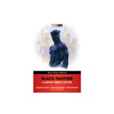 Black Panther: A Nation Under Our Feet [Marvel Premier Collection]