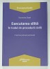 EXECUTAREA SILITA IN CODUL DE PROCEDURA CIVILA , PRACTICA JUDICIARA ADNOTATA de RUXANDRA SIRGHI , 2020 , PREZINTA MICI SUBLINIERI *