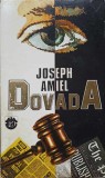 Dovada - Joseph Amiel, RAO 1992, Roman, Beletristica, 432 pagini, Limba Romana