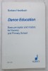 DANCE EDUCATION , BASIC PRINCIPLES AND MODELS FOR NURSERY AND PRIMARY SCHOOL by BARBARA HASELBACH , 1978