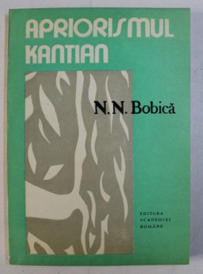APRIORISMUL KANTIAN de N. N. BOBICA , 1992 foto