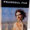 FRUMOSUL PUR de ALBERT KOVACS , 2000