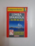 LIMBA SPANIOLA IN 30 DE ORE , O METODA RAPIDA PENTRU INCEPATORI de JOSE COSGAYA , 2002