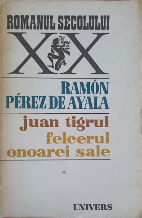 JUAN TIGRUL. FELCERUL ONOAREI SALE-RAMON PEREZ DE AYALA-187051